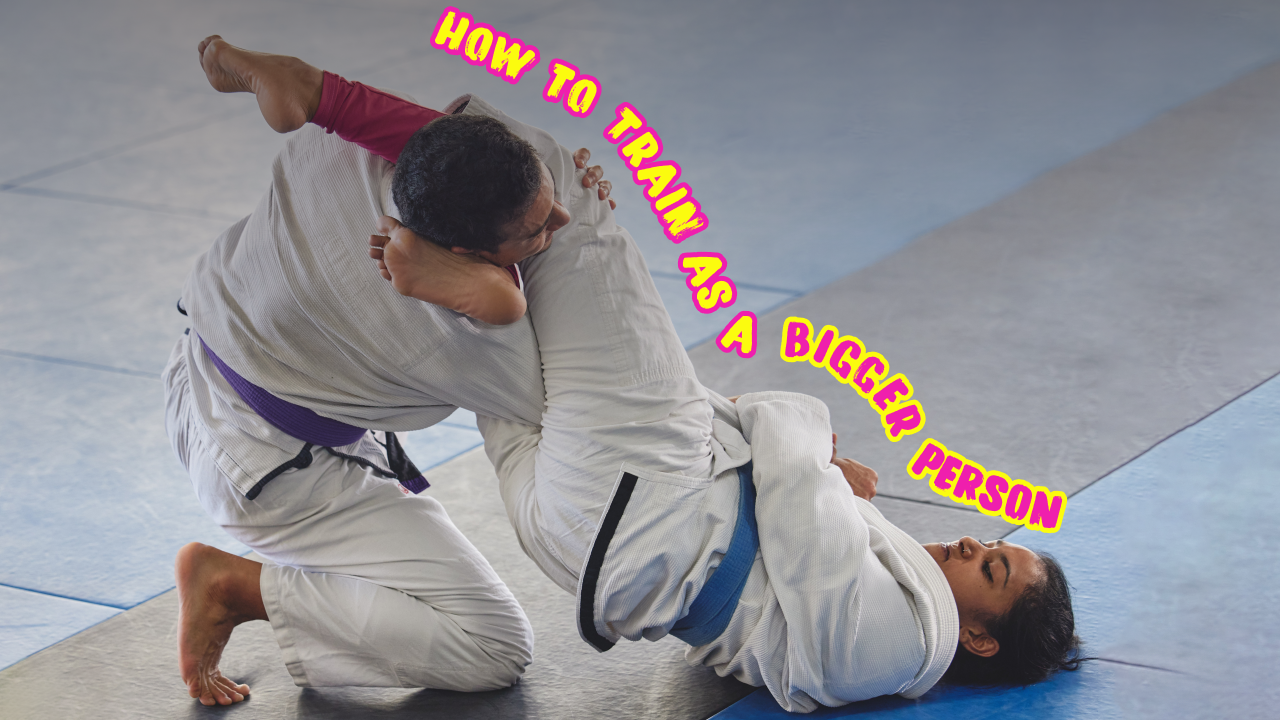 How to Train as a Bigger Person